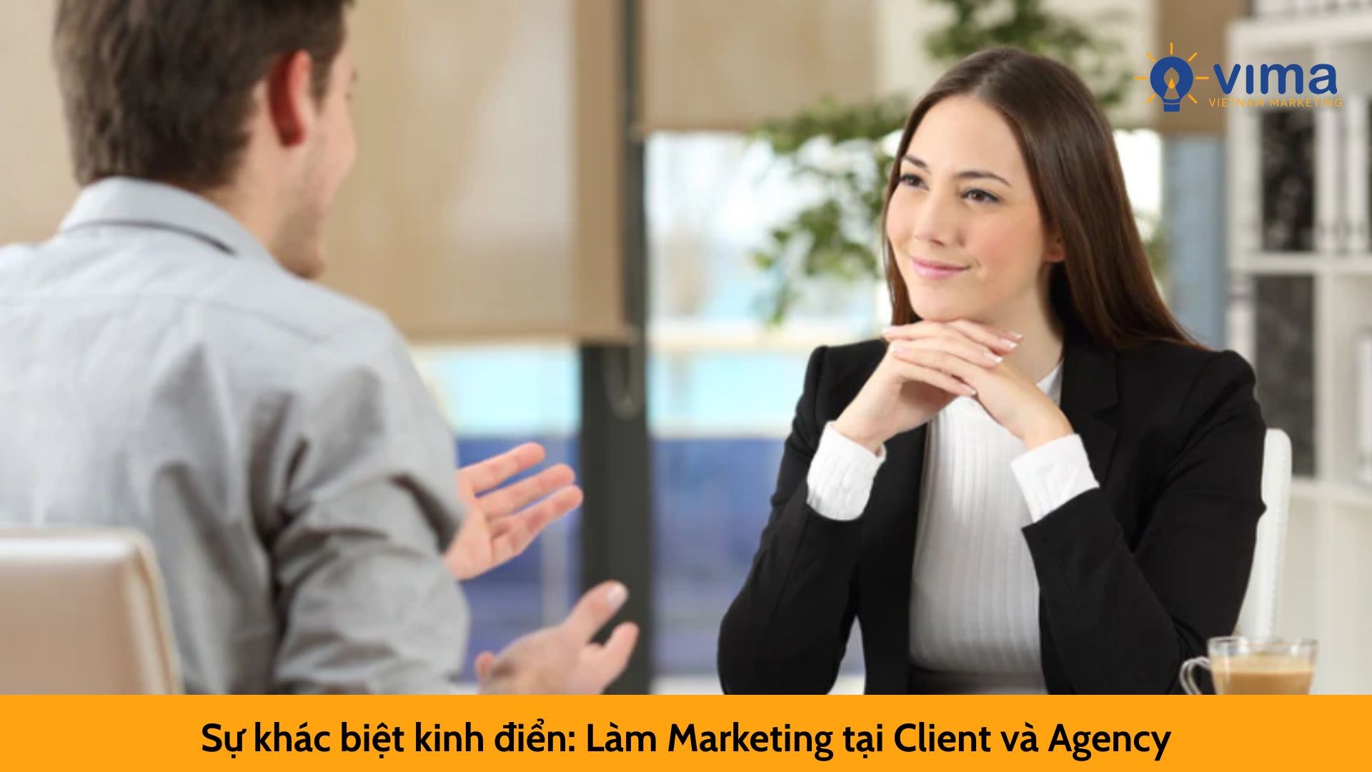 Sự khác biệt kinh điển: Làm Marketing tại Client và Agency